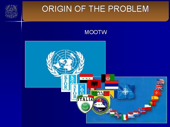 ORIGIN OF THE PROBLEM MOOTW 