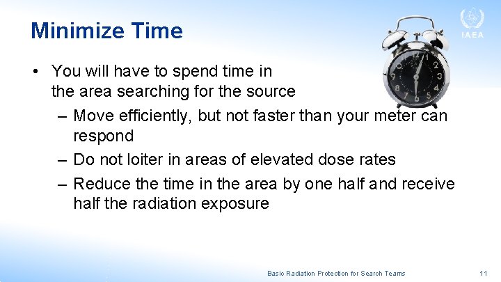 Minimize Time • You will have to spend time in the area searching for Minimize Time • You will have to spend time in the area searching for