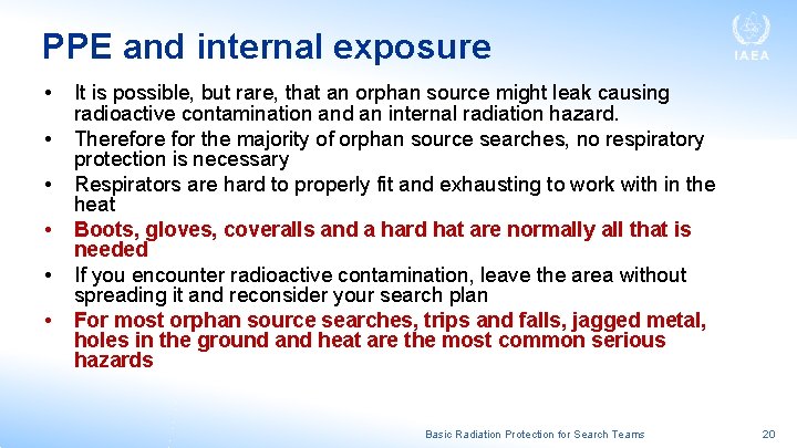 PPE and internal exposure • • • It is possible, but rare, that an PPE and internal exposure • • • It is possible, but rare, that an