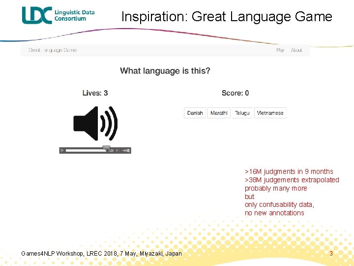Inspiration: Great Language Game >16 M judgments in 9 months >38 M judgements extrapolated