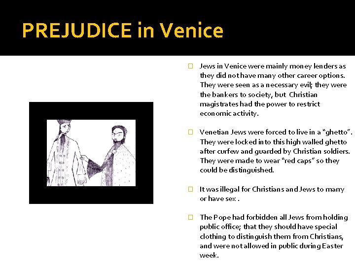 PREJUDICE in Venice � Jews in Venice were mainly money lenders as they did