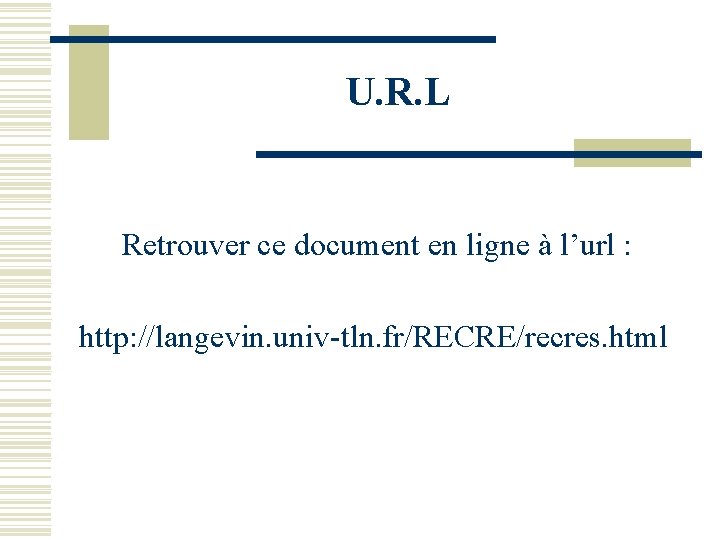 U. R. L Retrouver ce document en ligne à l’url : http: //langevin. univ-tln.