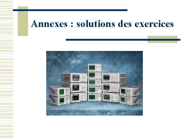Annexes : solutions des exercices 