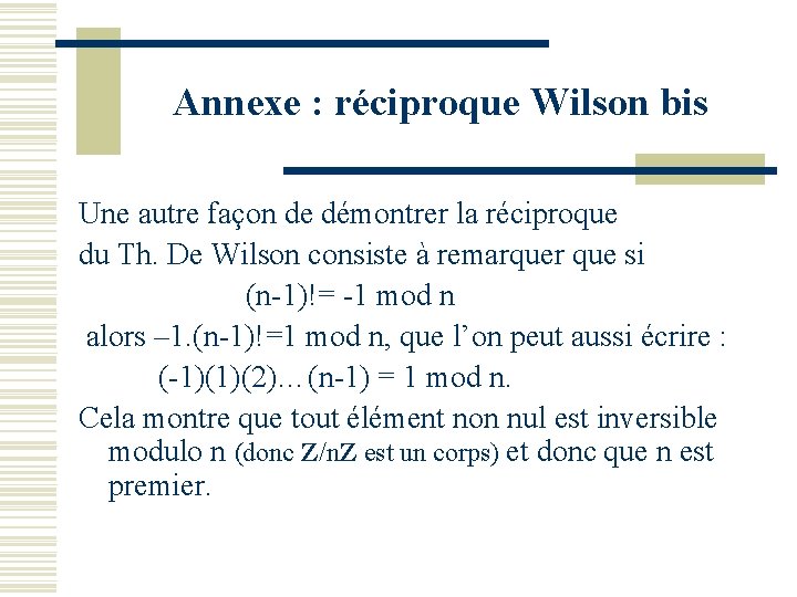 Annexe : réciproque Wilson bis Une autre façon de démontrer la réciproque du Th.