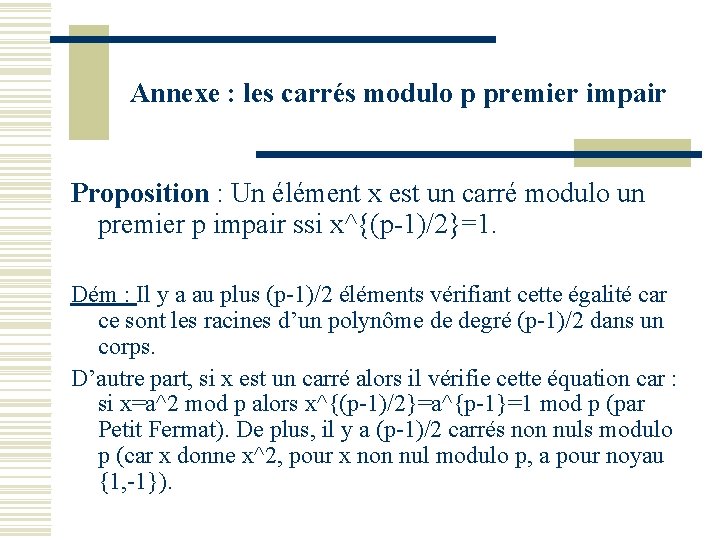 Annexe : les carrés modulo p premier impair Proposition : Un élément x est