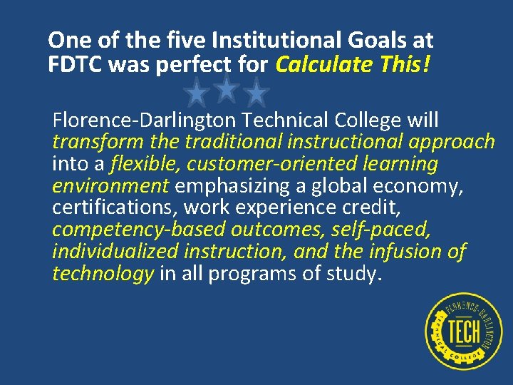 One of the five Institutional Goals at FDTC was perfect for Calculate This! Florence‐Darlington