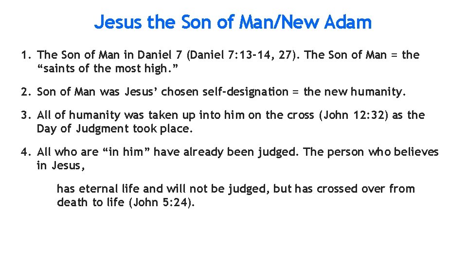 Jesus the Son of Man/New Adam 1. The Son of Man in Daniel 7