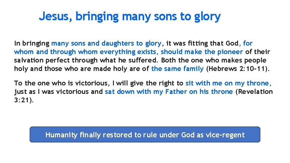 Jesus, bringing many sons to glory In bringing many sons and daughters to glory,