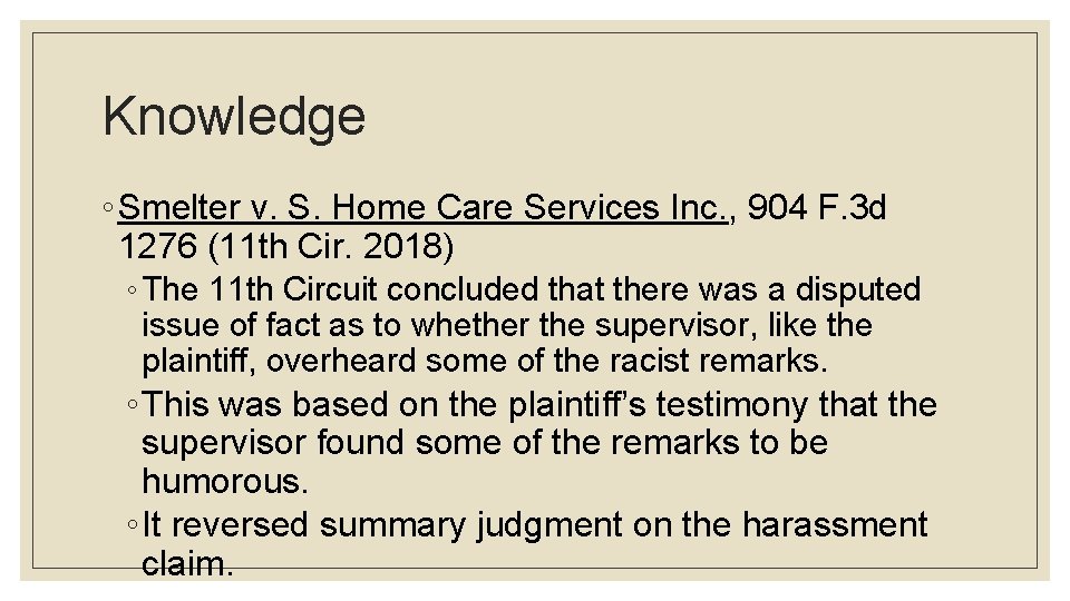 Knowledge ◦ Smelter v. S. Home Care Services Inc. , 904 F. 3 d