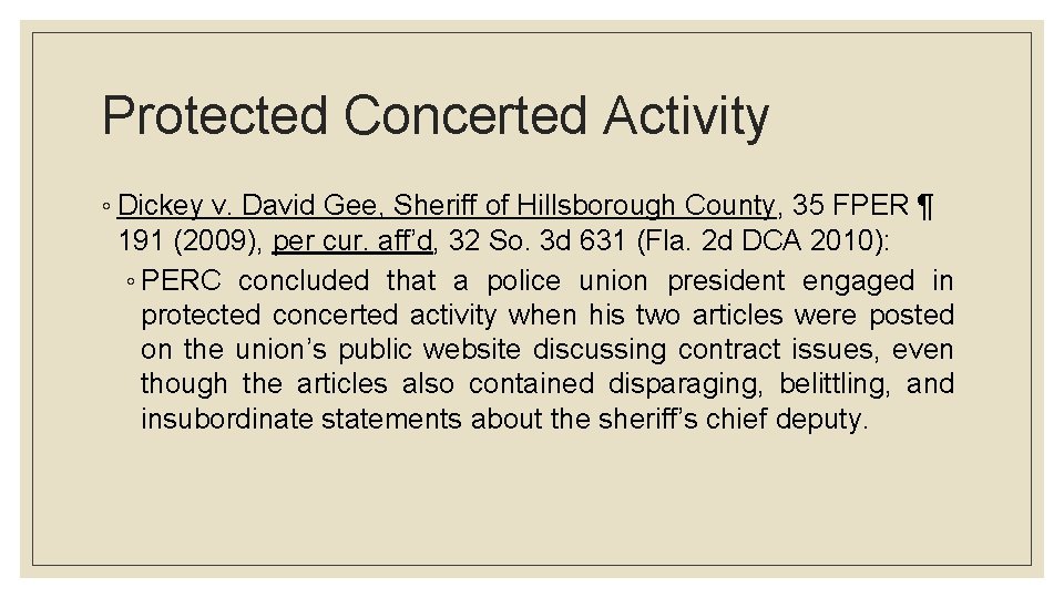 Protected Concerted Activity ◦ Dickey v. David Gee, Sheriff of Hillsborough County, 35 FPER