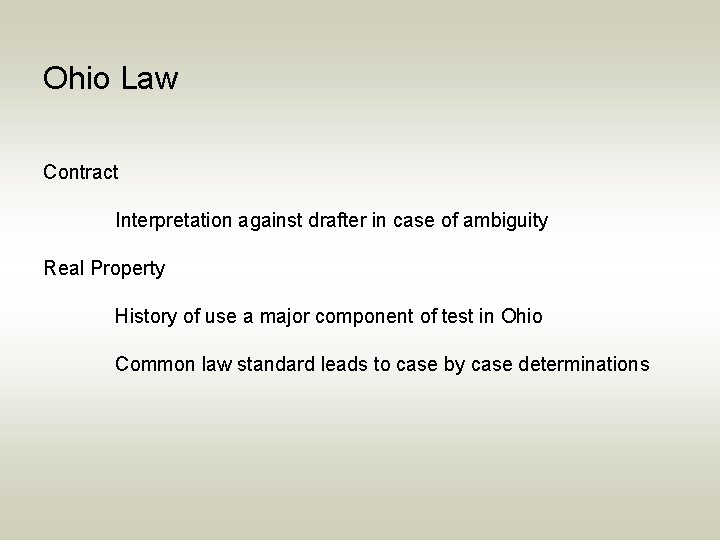 Ohio Law Contract Interpretation against drafter in case of ambiguity Real Property History of