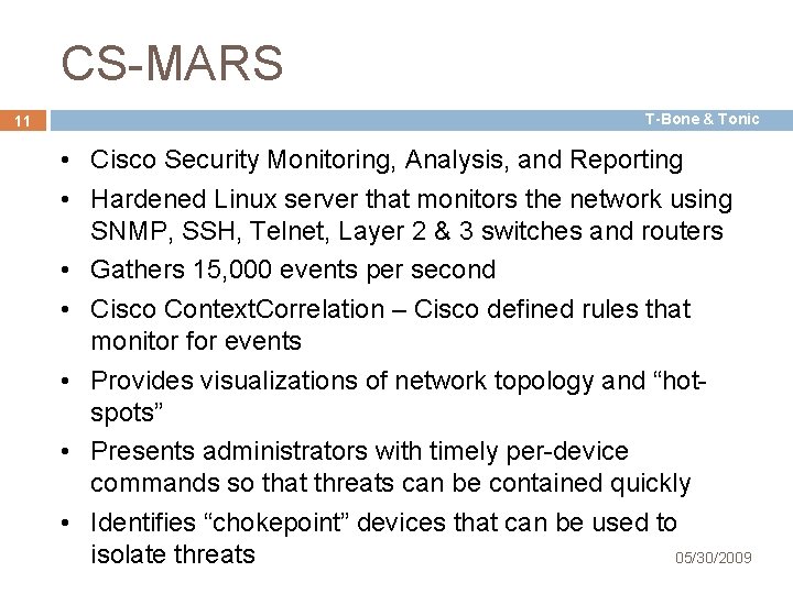 CS-MARS 11 T-Bone & Tonic • Cisco Security Monitoring, Analysis, and Reporting • Hardened