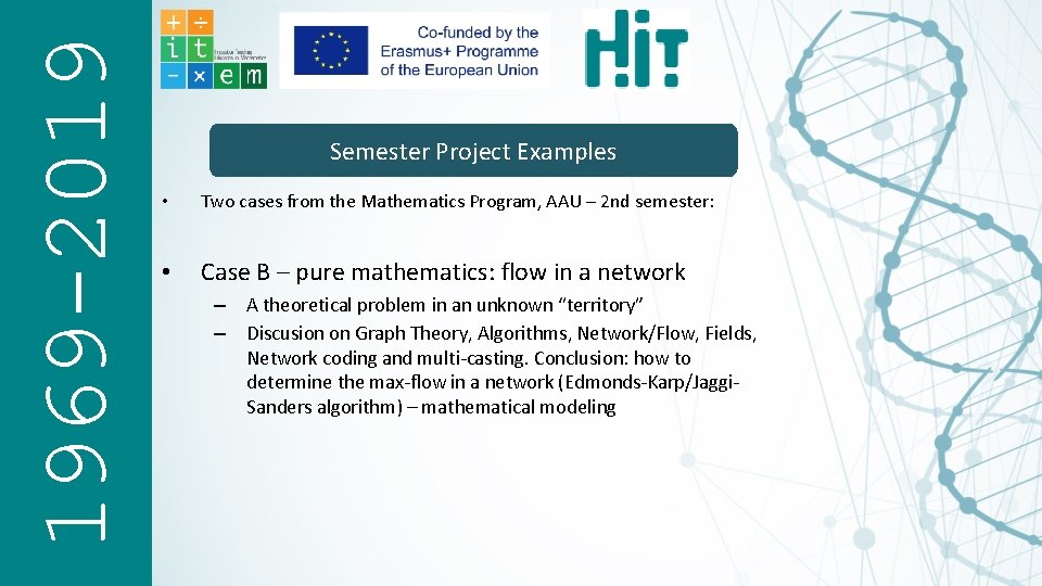 1969 -2019 Semester Project Examples • Two cases from the Mathematics Program, AAU –