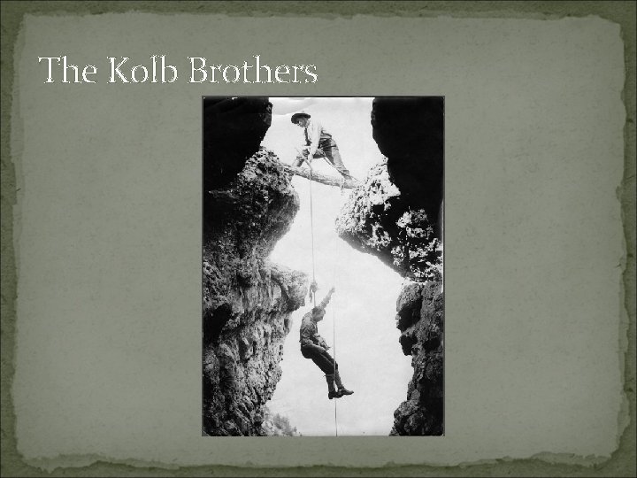The Kolb Brothers 