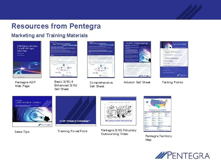 Resources from Pentegra Marketing and Training Materials Pentegra-ADP Web Page Sales Tips Basic 3(16)