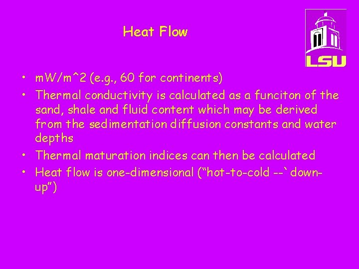 Heat Flow • m. W/m^2 (e. g. , 60 for continents) • Thermal conductivity