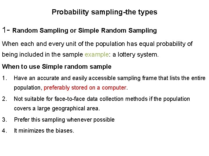 Probability sampling-the types 1 - Random Sampling or Simple Random Sampling When each and