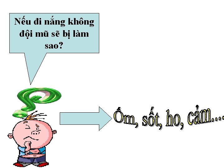 Nếu đi nắng không đội mũ sẽ bị làm sao? 