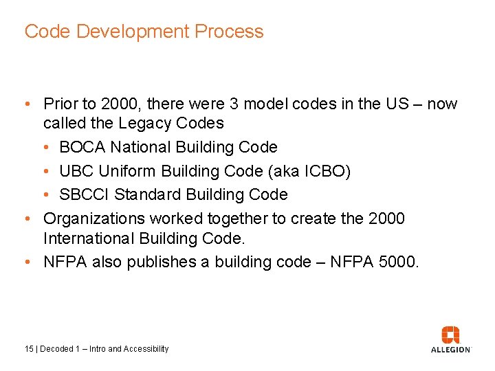 Code Development Process • Prior to 2000, there were 3 model codes in the