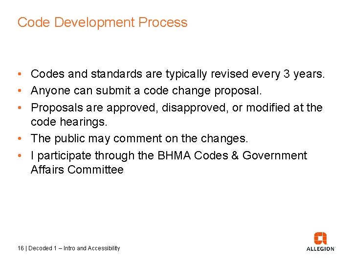 Code Development Process • Codes and standards are typically revised every 3 years. •