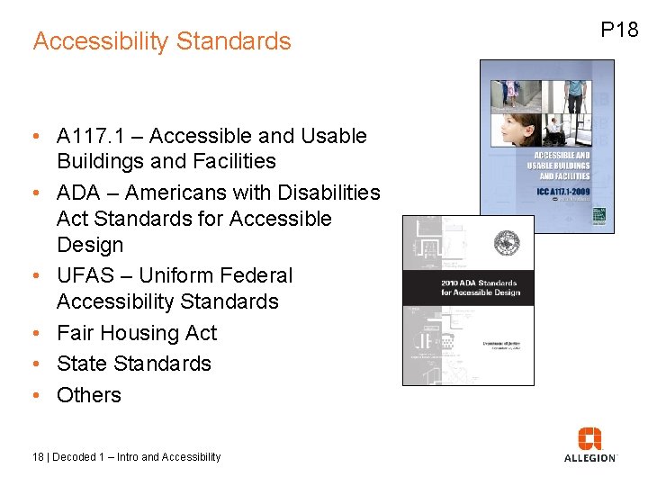 Accessibility Standards • A 117. 1 – Accessible and Usable Buildings and Facilities •