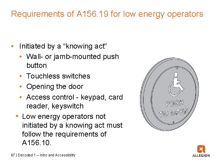 Requirements of A 156. 19 for low energy operators • Initiated by a “knowing