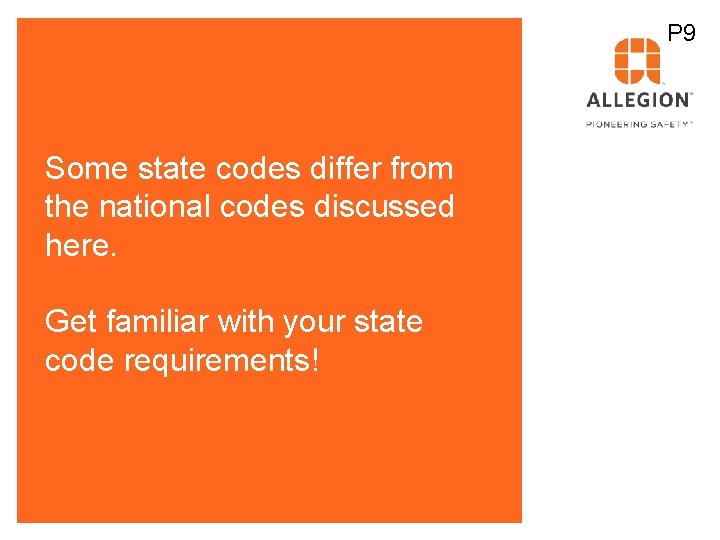 P 9 Some state codes differ from the national codes discussed here. Get familiar