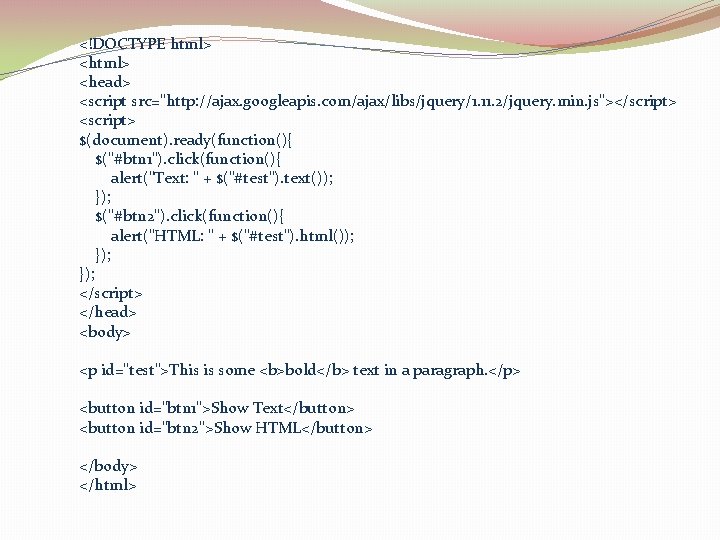 <!DOCTYPE html> <head> <script src="http: //ajax. googleapis. com/ajax/libs/jquery/1. 11. 2/jquery. min. js"></script> <script> $(document).