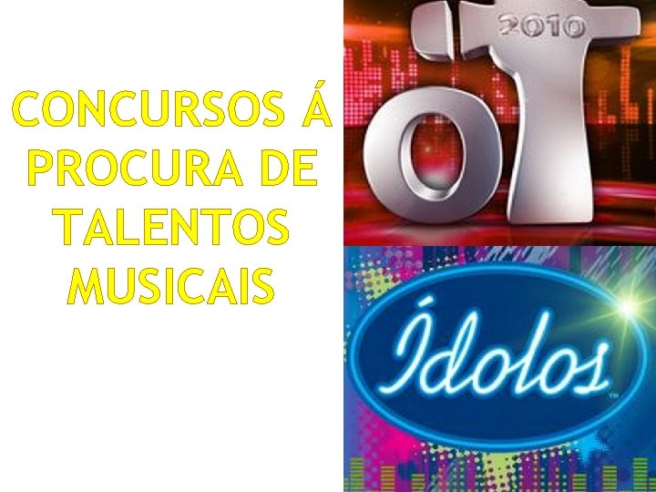 CONCURSOS Á PROCURA DE TALENTOS MUSICAIS 