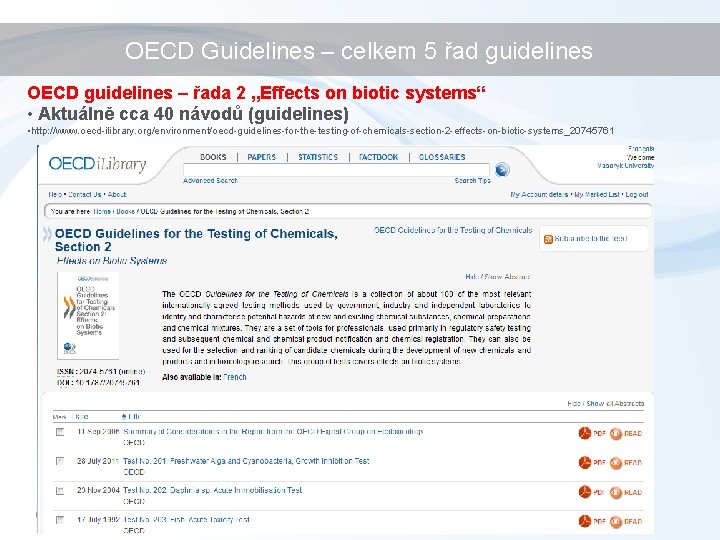 OECD Guidelines – celkem 5 řad guidelines OECD guidelines – řada 2 „Effects on