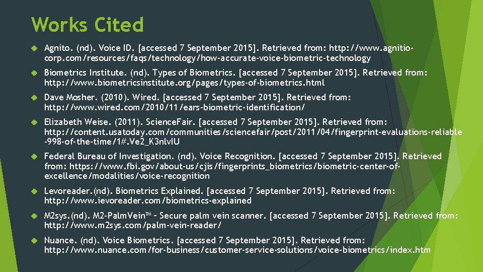 Works Cited Agnito. (nd). Voice ID. [accessed 7 September 2015]. Retrieved from: http: //www.