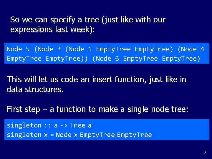 So we can specify a tree (just like with our expressions last week): Node