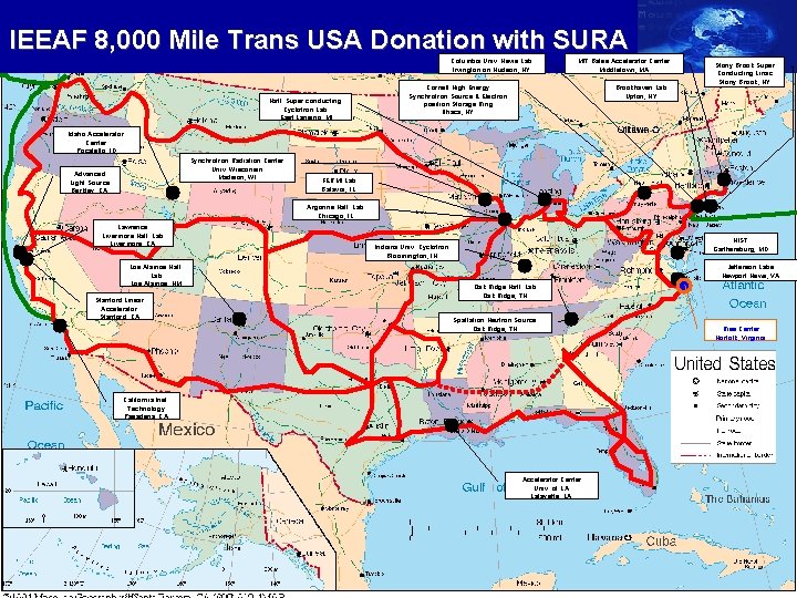 IEEAF 8, 000 Mile Trans USA Donation with SURA Columbia Univ. Nevis Lab Irvington