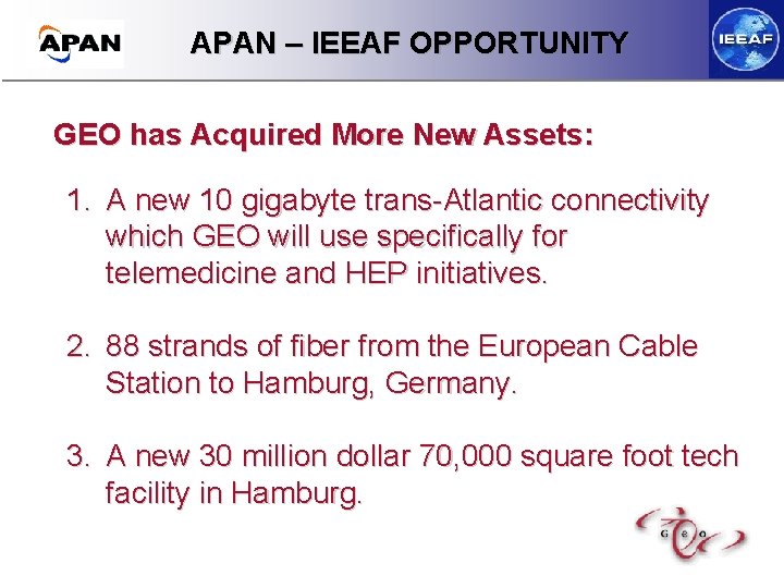 APAN – IEEAF OPPORTUNITY GEO has Acquired More New Assets: 1. A new 10