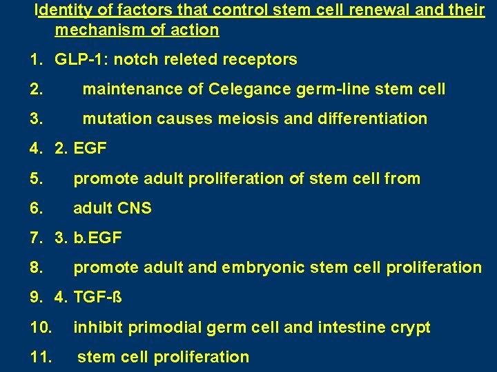  Identity of factors that control stem cell renewal and their mechanism of action