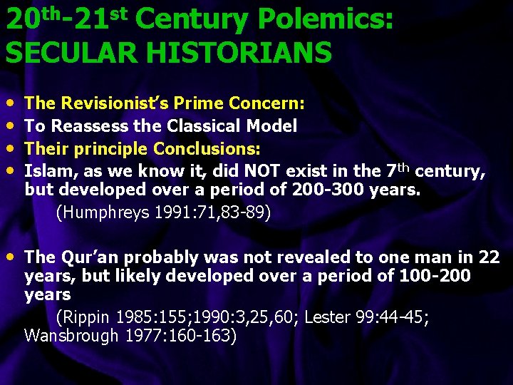20 th-21 st Century Polemics: SECULAR HISTORIANS • • The Revisionist’s Prime Concern: To