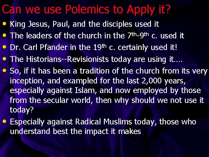Can we use Polemics to Apply it? • King Jesus, Paul, and the disciples