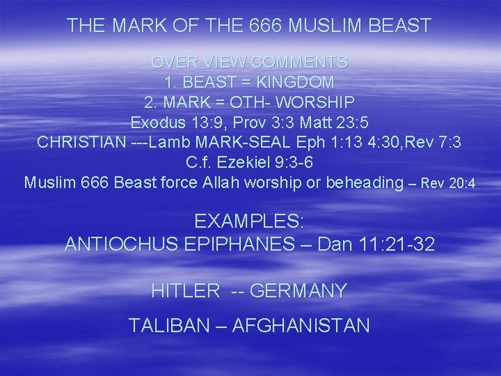 THE MARK OF THE 666 MUSLIM BEAST OVER VIEW COMMENTS 1. BEAST = KINGDOM