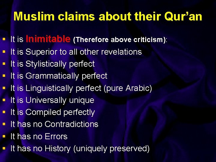 Muslim claims about their Qur’an § § § § § It is Inimitable (Therefore