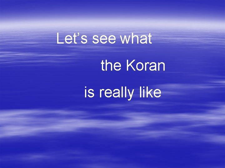 Let’s see what the Koran is really like 