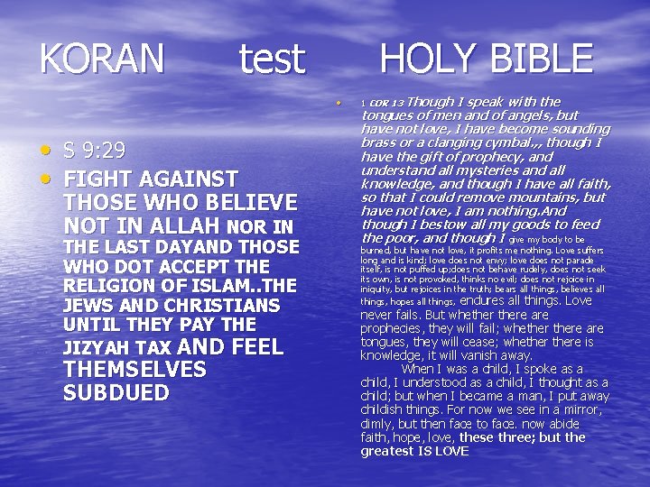 KORAN test HOLY BIBLE • • S 9: 29 • FIGHT AGAINST THOSE WHO