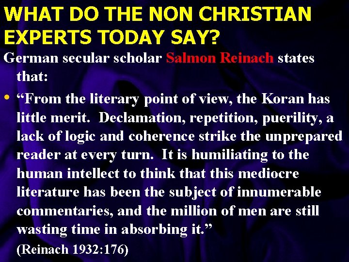 WHAT DO THE NON CHRISTIAN EXPERTS TODAY SAY? German secular scholar Salmon Reinach states