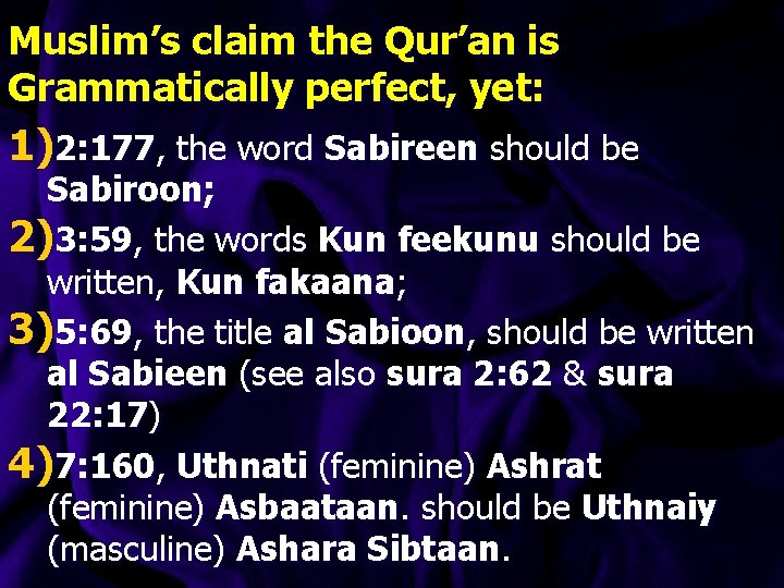 Muslim’s claim the Qur’an is Grammatically perfect, yet: 1)2: 177, the word Sabireen should