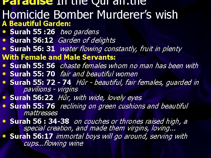 Paradise In the Qur’an: the Homicide Bomber Murderer’s wish A Beautiful Garden: • Surah