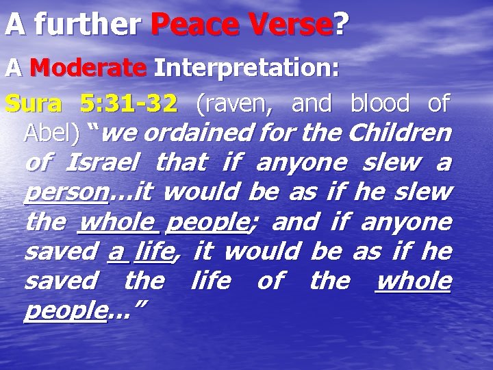 A further Peace Verse? A Moderate Interpretation: Sura 5: 31 -32 (raven, and blood