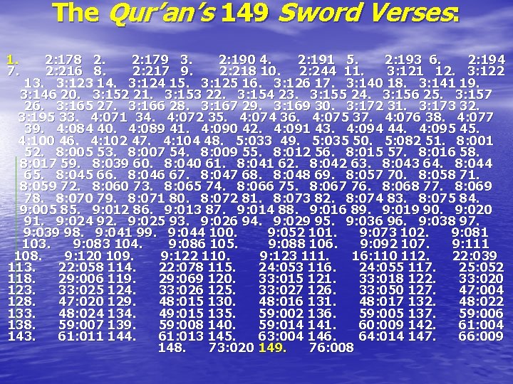 The Qur’an’s 149 Sword Verses: 1. 2: 178 2. 2: 179 3. 2: 190