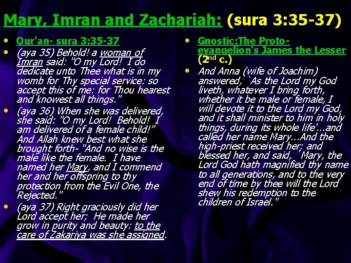 Mary, Imran and Zachariah: (sura 3: 35 -37) • Qur'an- sura 3: 35 -37