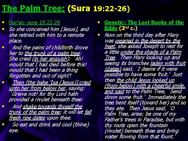 The Palm Tree: (Sura 19: 22 -26) • Qur'an- sura 19: 22 -26 •
