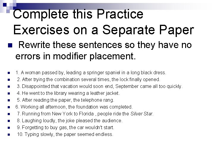 Complete this Practice Exercises on a Separate Paper n n n Rewrite these sentences