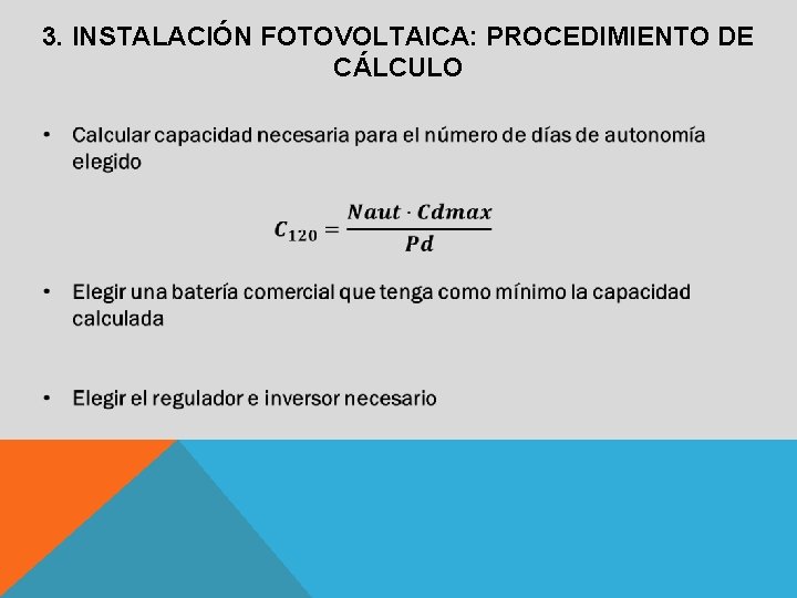 3. INSTALACIÓN FOTOVOLTAICA: PROCEDIMIENTO DE CÁLCULO 